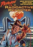 plakat filmu Revenge of the Radioactive Reporter