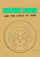 plakat gry Robert Robie and the Idols of Jade