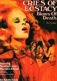 Plakat filmu Cries of Ecstasy, Blows of Death