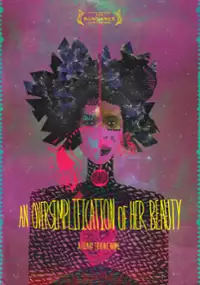 Plakat filmu An Oversimplification of Her Beauty