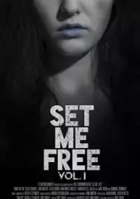 Plakat filmu Set Me Free: Vol. I