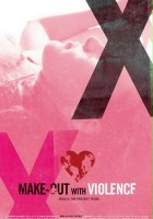 plakat filmu Make-Out with Violence