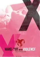 plakat filmu Make-Out with Violence