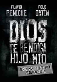 Plakat filmu Dios te bendiga hijo mío Santa Marta Acatitla Penitenciaria