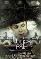 plakat filmu These Things We Hold