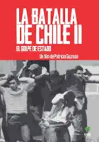 plakat filmu La Batalla de Chile: La lucha de un pueblo sin armas - Segunda parte: El golpe de estado