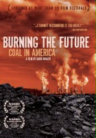 plakat filmu Burning the Future: Coal in America
