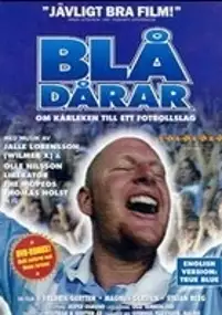 Plakat filmu Bl&aring;d&aring;rar - om k&auml;rleken till ett fotbollslag