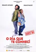 plakat filmu O Dia que Te Conheci