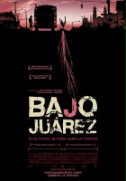 plakat filmu Bajo Juárez: La ciudad devorando a sus hijas