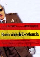 plakat filmu ¡Buen viaje, excelencia!