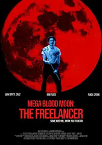 Plakat filmu Mega Blood Moon: The Freelancer