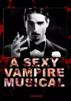 Kevin Scott Richardson / A Sexy Vampire Musical