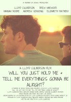 plakat filmu Will You Just Hold Me & Tell Me Everything's Gonna Be Alright?
