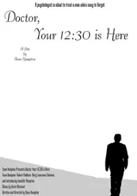 Plakat filmu Doctor, Your 12:30 Is Here