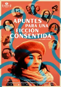 Plakat filmu Apuntes para una ficción consentida