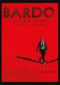 Plakat filmu Bardo, fałszywa kronika garści prawd