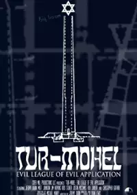Plakat filmu Tur-Mohel: Evil League of Evil Application
