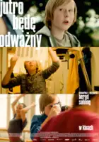 plakat filmu Jutro będę odważny
