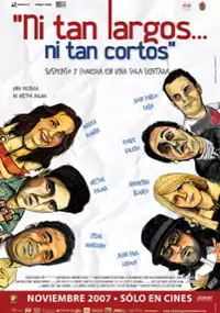 Plakat filmu Ni tan largos... ni tan cortos