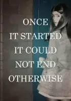 Kelly Sears / Once It Started It Could Not End Otherwise