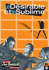Plakat filmu Le Désirable et le sublime