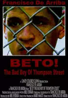 plakat filmu Beto! The Bad Boy of Thompson Street