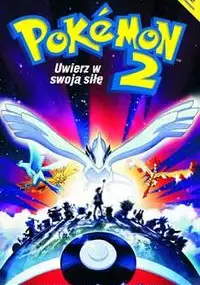 Plakat filmu Pok&eacute;mon 2: Uwierz w swoją siłę