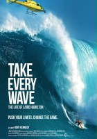 plakat filmu Take Every Wave: The Life of Laird Hamilton