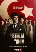 plakat serialu Ya İstiklal Ya Ölüm