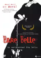 plakat filmu Bare Belle - En seriemorder fra Selbu
