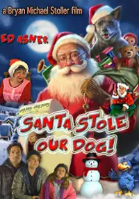 Plakat filmu Santa Stole Our Dog: A Merry Doggone Christmas!