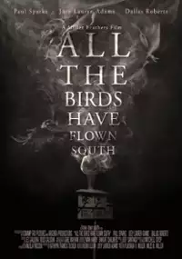 Plakat filmu All the Birds Have Flown South