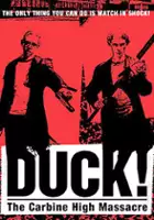 Kyle Lee Laferri&egrave;re / Duck! The Carbine High Massacre