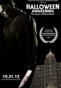 Plakat filmu Halloween Awakening: The Legacy of Michael Myers