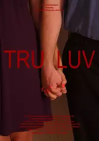 Plakat filmu Tru Luv