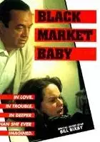 plakat filmu Black Market Baby