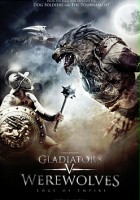 plakat filmu Gladiators V Werewolves: Edge of Empire