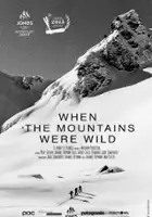 plakat filmu When the Mountains Were Wild