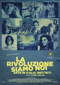 Plakat filmu La Rivoluzione Siamo Noi (Arte in Italia 1967/1977)