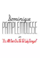 plakat filmu Dominique Pamplemousse in "It's All Over Once the Fat Lady Sings!"