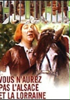 plakat filmu Vous n'aurez pas l'Alsace et la Lorraine