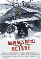 plakat filmu Blood, Guts, Bullets and Octane