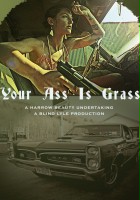 plakat filmu Your Ass is Grass