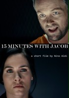 plakat filmu 15 Minutes with Jacob