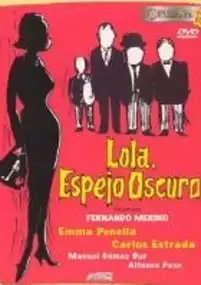 Plakat filmu Lola, espejo oscuro