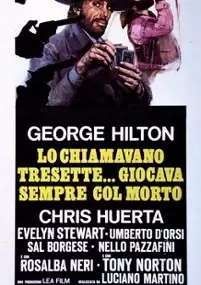 Plakat filmu Lo chiamavano Tresette... giocava sempre col morto