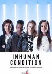 Plakat serialu Inhuman Condition