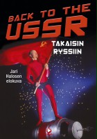 plakat filmu Back to the USSR - takaisin Ryssiin