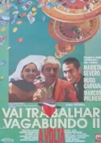 Plakat filmu Vai Trabalhar, Vagabundo II